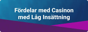 Casino med lägst insättning – Spela utan stora risker Casino med lägst insättning – Spela utan stora risker