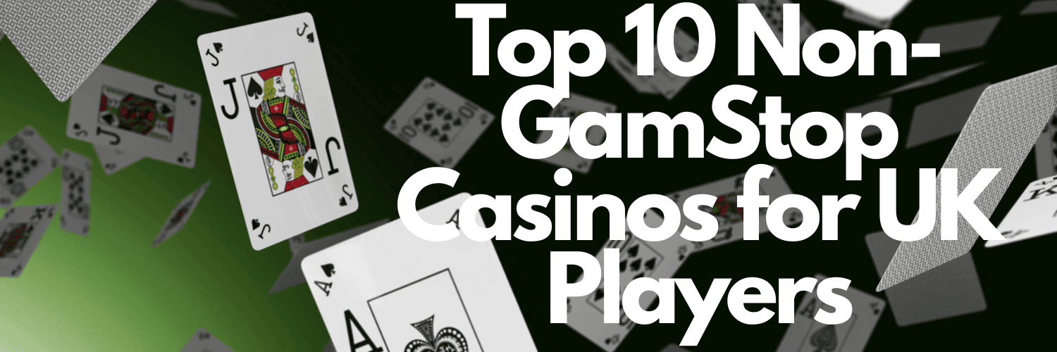 Casino Not on GamStop UK An In-Depth Guide