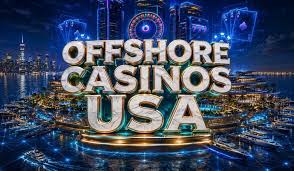Discover the Best Offshore Casinos for Unmatched Gaming Experiences Discover the Best Offshore Casinos for Unmatched Gaming Experiences
