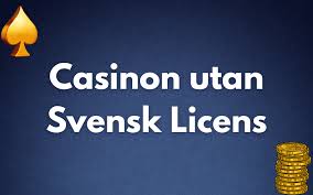 Spela Casino Utan Svensk Licens - En Granskning av Alternativ