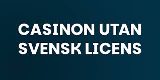 Upptäck Fördelarna med Online Casino Utan Svensk Licens 418369301