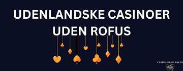 Dansk Casino Uden ROFUS Bonus - Få de Bedste Tilbud Dansk Casino Uden ROFUS Bonus - Få de Bedste Tilbud